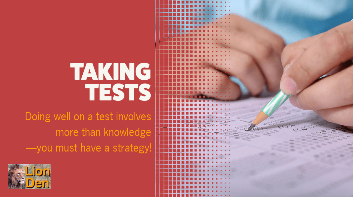 photo of person filling in a scan sheet with words: Taking Tests | Doing well on a test involves more than knowledge —you must have a strategy!